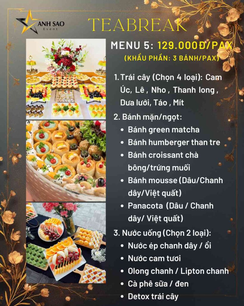 Báo giá tiệc Tea break khai trương siêu tiết kiệm với menu đa dạng ...