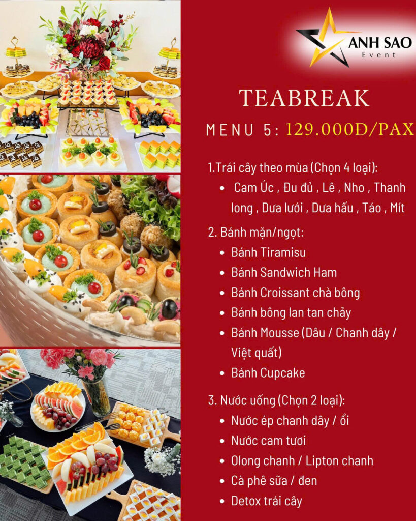 Tham Khảo Menu Teabreak Giá Rẻ Nhưng Cực Chất Lượng - Ánh Sao Event